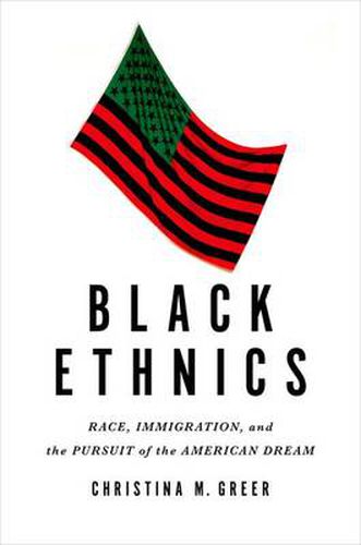 Cover image for Black Ethnics: Race, Immigration, and the Pursuit of the American Dream