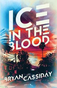 Cover image for Ice in the Blood: Tales from the Edge of Fear