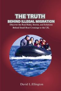 Cover image for The Truth Behind Illegal Migration
