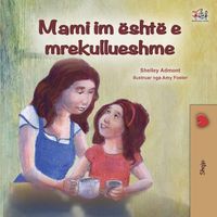 Cover image for My Mom is Awesome (Albanian Children's Book)