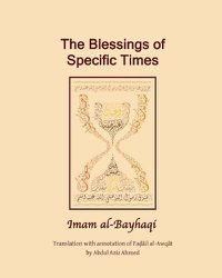 Cover image for The Blessings of Specific Time: Fadail Al Awqat