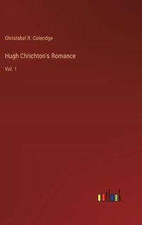 Cover image for Hugh Chrichton's Romance