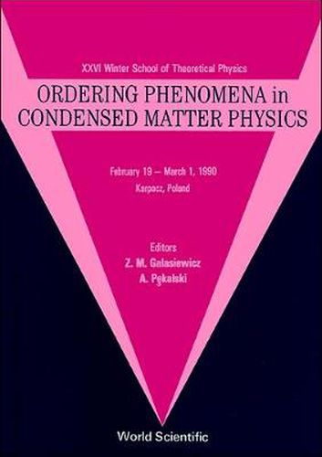 Cover image for Ordering Phenomena In Condensed Matter Physics - 26th Karpacz Winter School Of Theoretical Physics