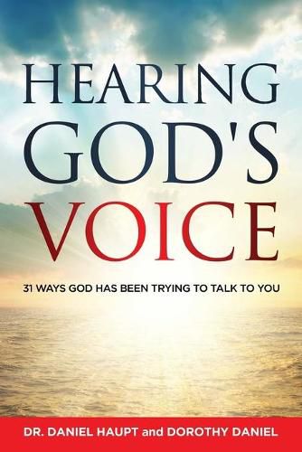 Cover image for Hearing God's Voice: 31 Ways God Has Been Trying To Talk To You