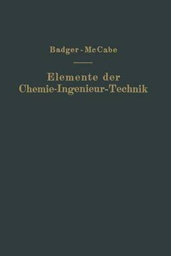 Cover image for Elemente Der Chemie-Ingenieur-Technik: Wissenschaftliche Grundlagen Und Arbeitsvorgange Der Chemisch-Technologischen Apparaturen