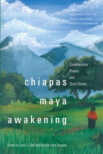 Cover image for Chiapas Maya Awakening: Contemporary Poems and Short Stories