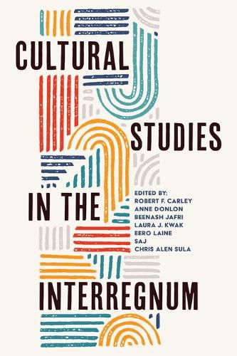 Cover image for Cultural Studies in the Interregnum