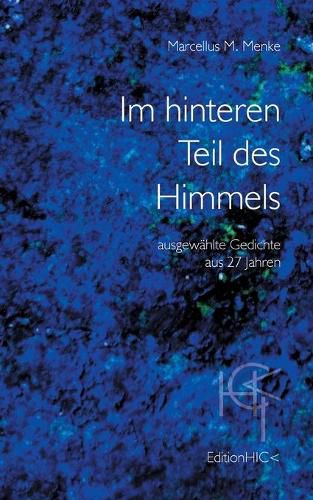 Cover image for Im hinteren Teil des Himmels: ausgewahlte Gedichte aus 27 Jahren