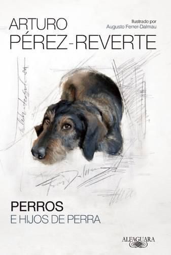Perros E Hijos de Perra / Dogs and Sons of Bitches
