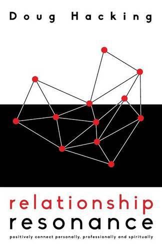 Cover image for Relationship Resonance: Positively connect personally, professionally and spiritually