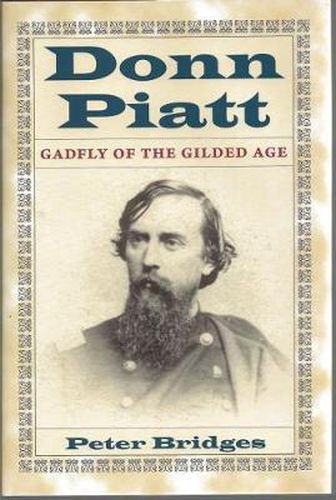 Donn Piatt: Gadfly of the Gilded Age