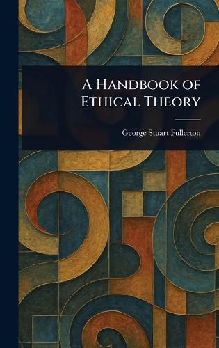 Cover image for A Handbook of Ethical Theory