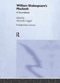 Cover image for William Shakespeare's Macbeth: A Routledge Study Guide and Sourcebook