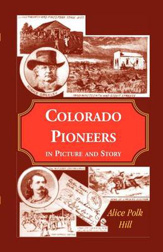 Cover image for Colorado Pioneers in Picture and Story