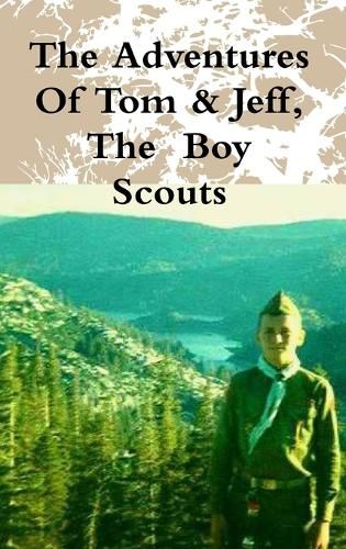 Cover image for The Adventures Of Tom & Jeff, The Boy Scouts