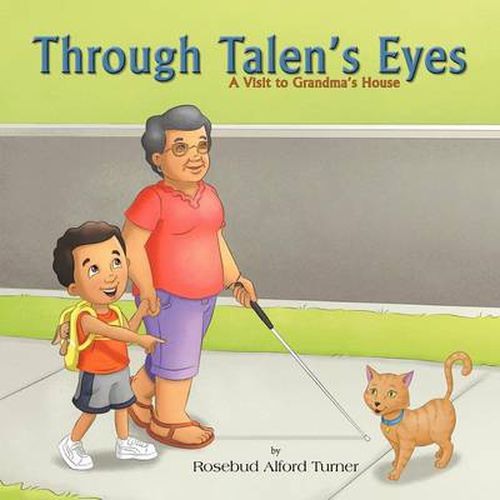 Cover image for Through Talen's Eyes: A Visit to Grandma's House