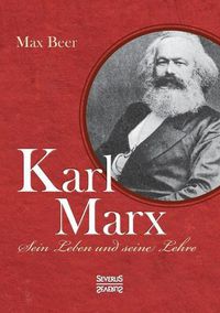 Cover image for Karl Marx: Sein Leben und seine Lehre