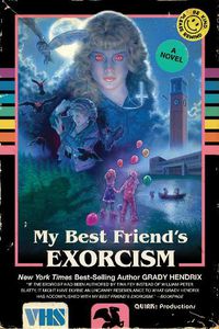 Cover image for My Best Friend's Exorcism: A Novel