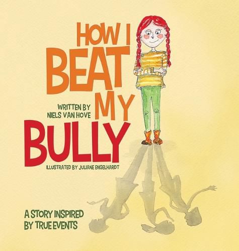 Cover image for How I Beat My Bully: A story inspired by true events