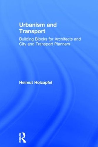 Cover image for Urbanism and Transport: Building Blocks for Architects and City and Transport Planners