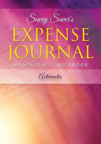 Cover image for Savvy Saver's Expense Journal - Monthly Bill Notebook