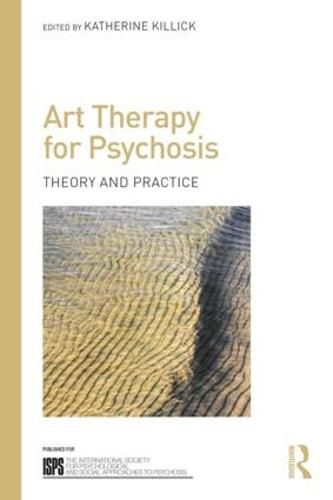 Cover image for Art Therapy for Psychosis: Theory and Practice