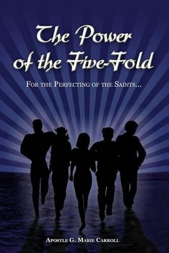 Cover image for The Power Of The Five-Fold: For The Perfecting Of The Saints