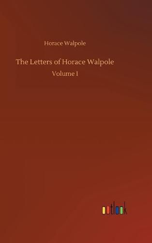 The Letters of Horace Walpole