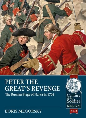 Cover image for Peter the Great's Revenge: The Russian Siege of Narva in 1704