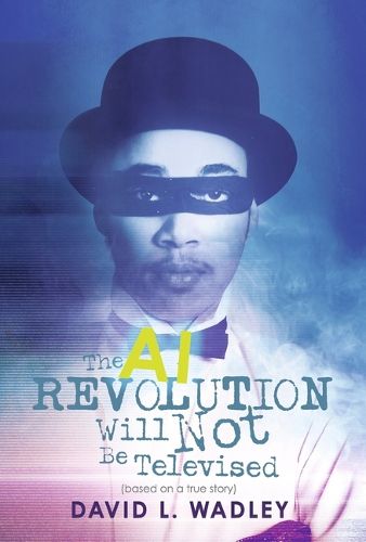 Cover image for The AI Revolution Will Not Be Televised
