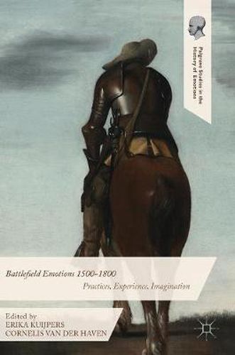 Cover image for Battlefield Emotions 1500-1800: Practices, Experience, Imagination