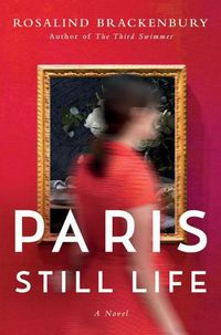 Cover image for Paris Still Life: A Novel