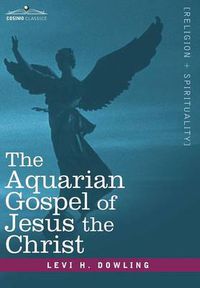 Cover image for The Aquarian Gospel of Jesus the Christ