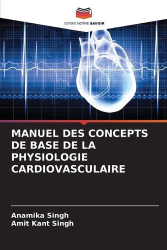 Cover image for Manuel Des Concepts de Base de la Physiologie Cardiovasculaire
