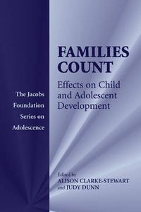 Cover image for Families Count: Effects on Child and Adolescent Development
