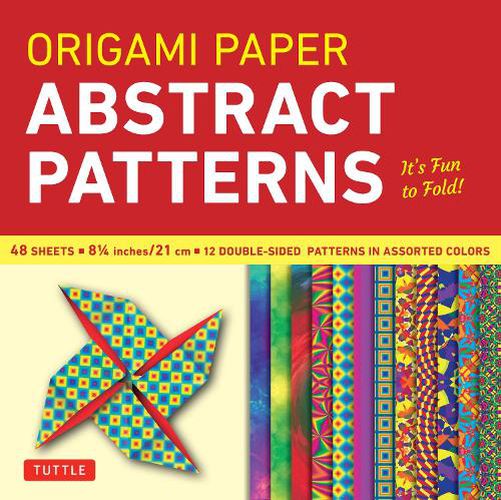 Cover image for Origami Paper - Abstract Patterns - 8 1/4 - 48 Sheets: Tuttle Origami Paper: Large Origami Sheets Printed with 12 Different Designs: Instructions for 6 Projects Included