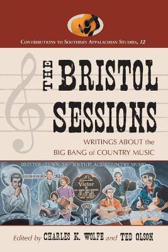 The Bristol Sessions: Writings About the Big Bang of Country Music