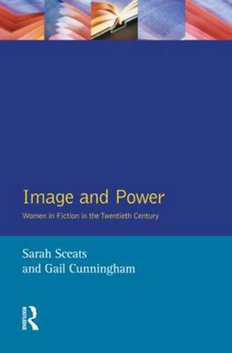 Cover image for Image and Power: Women in Fiction in the Twentieth Century