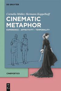 Cover image for Cinematic Metaphor: Experience - Affectivity - Temporality