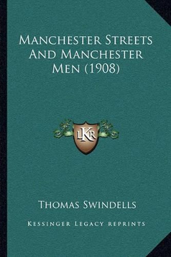 Cover image for Manchester Streets and Manchester Men (1908)