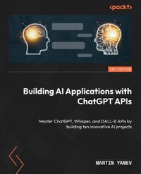 Cover image for Building AI Applications with ChatGPT APIs