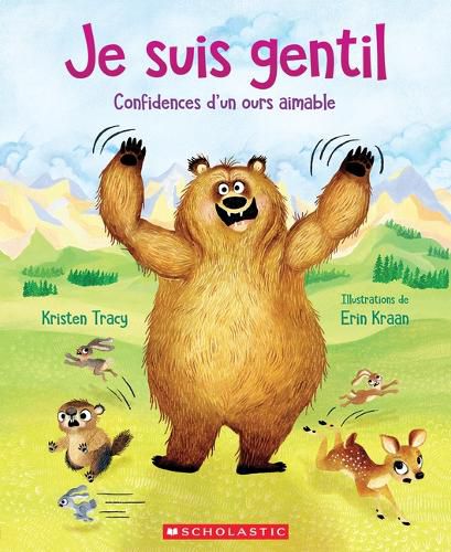 Cover image for Je Suis Gentil: Confidences d'Un Ours Aimable