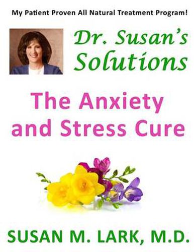 Cover image for Dr. Susan's Solutions: The Anxiety and Stress Cure