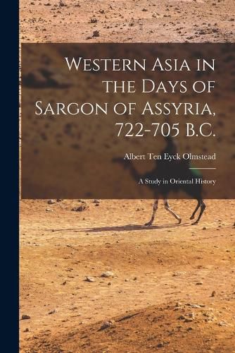 Cover image for Western Asia in the Days of Sargon of Assyria, 722-705 B.C.