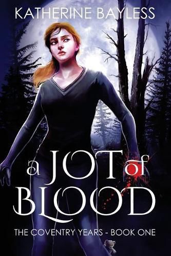 Cover image for A Jot of Blood: The Coventry Years - Book One