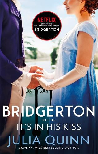 Cover image for Bridgerton: It's In His Kiss (Bridgertons Book 7): Inspiration for the Netflix Original Series Bridgerton