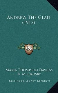 Cover image for Andrew the Glad (1913)