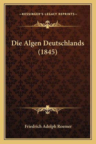 Cover image for Die Algen Deutschlands (1845)