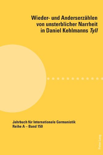 Cover image for Wieder- und Anderserzaehlen von unsterblicher Narrheit in Daniel Kehlmanns Tyll