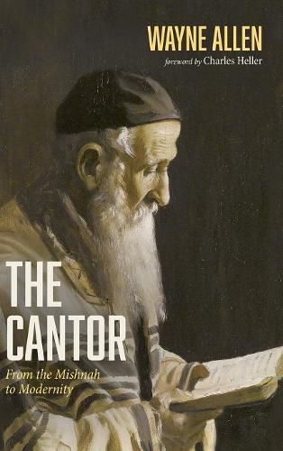 Cover image for The Cantor: From the Mishnah to Modernity